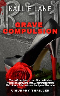 Grave Compulsion (A Murphy Thriller, #1) (eBook, ePUB) - Lane, Kallie