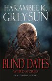 Blind Dates: Weird Stories (Grace Otherwise, #1) (eBook, ePUB)