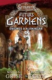 Seyrawyn Futurs Gardiens T.3 - Enigmes a Alvikingar (eBook, ePUB)