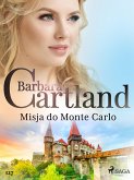 Misja do Monte Carlo - Ponadczasowe historie milosne Barbary Cartland (eBook, ePUB)