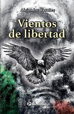 Vientos de libertad (eBook, ePUB) - Basañez, Alejandro