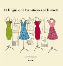 El lenguaje de los patrones en la moda (eBook, PDF) - Goméz-Correa, Gloria