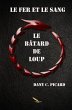Le fer et le sang: Batard de loup... - Bild 1