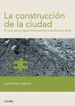 La construcción de la ciudad (eBook, PDF) - Lombardo, Juan Donato