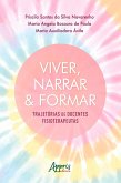 Viver, Narrar & Formar: Trajetórias de Docentes (eBook, ePUB)