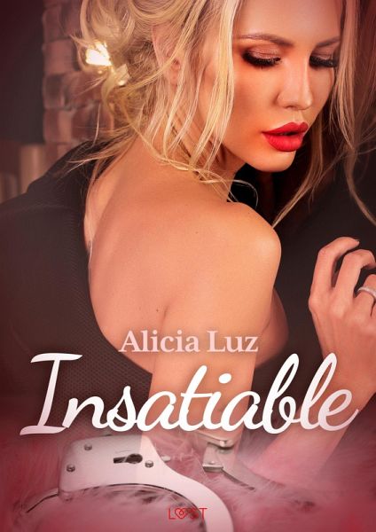 Insatiable - Une nouvelle érotique (eBook, ePUB)