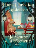 La Soupe à la brochette (eBook, ePUB) La Soupe à la brochette (eBook, ePUB)