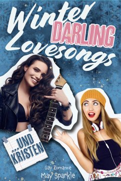Winter, Darling, Lovesongs und Kristen (eBook, ePUB) - Sparkle, May