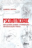 Psicomotricidade: Reflexões sobre a Formação em Educação Física (eBook, ePUB)