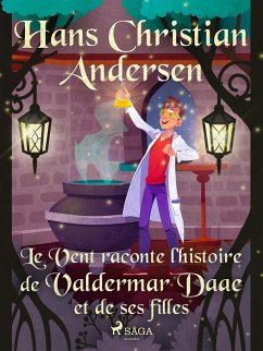 Le Vent raconte l'histoire de Valdermar Daae et de ses filles (eBook, ePUB) - Andersen, H. C.