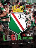 Legia to jest potega (eBook, ePUB)