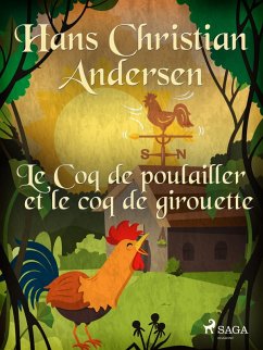 Le Coq de poulailler et le coq de girouette (eBook, ePUB) - Andersen, H. C.