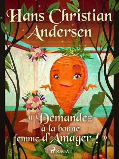 « Demandez à la bonne femme d'Amager ! » (eBook, ePUB) - Andersen, H. C.