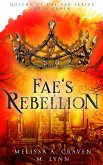 Fae's Rebellion: A Fae Fantasy Romance (Queens of the Fae, #7) (eBook, ePUB)