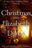 Christmas with Elizabeth and Darcy: A Daisy Chain Publishing Holiday Collection (eBook, ePUB)