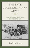 The Late Colonial Indian Army (eBook, ePUB)