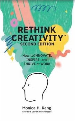 Rethink Creativity (eBook, ePUB) - Kang, Monica
