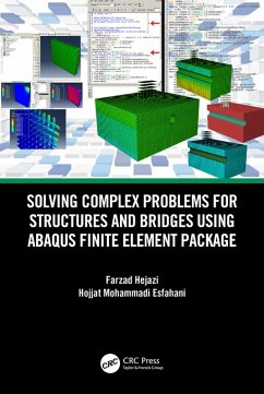 Solving Complex Problems for Structures and Bridges using ABAQUS Finite Element Package (eBook, ePUB) - Hejazi, Farzad; Esfahani, Hojjat Mohammadi