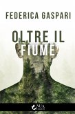 Oltre il fiume (eBook, ePUB)