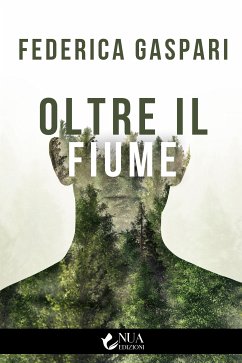 Oltre il fiume (eBook, ePUB) - Gaspari, Federica