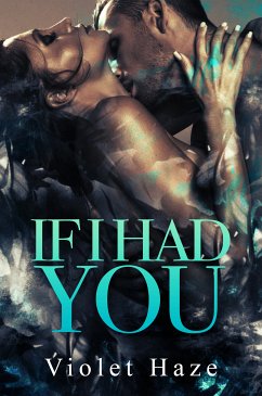 If I Had You (eBook, ePUB) - Haze, Violet