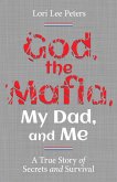 God, the Mafia, My Dad, and Me (eBook, ePUB)