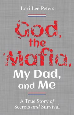 God, the Mafia, My Dad, and Me (eBook, ePUB) Cover God, the Mafia, My Dad, and Me (eBook, ePUB)