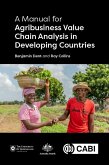 A Manual for Agribusiness Value Chain Analysis in Developing Countries (eBook, ePUB)