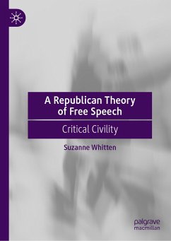 A Republican Theory of Free Speech (eBook, PDF) - Whitten, Suzanne