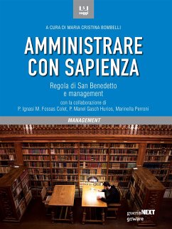 Amministrare con sapienza. Regola di San Benedetto e management (eBook, ePUB) - Cristina Bombelli (a cura di), Maria