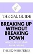 The Gal Guide to Breaking Up Without... - Bild 1