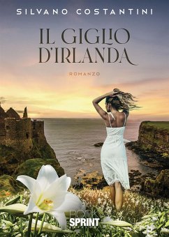 Il giglio d’Irlanda (eBook, ePUB) - Costantini, Silvano