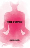 Father Of Universe (eBook, ePUB)
