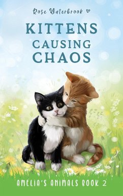 Kittens Causing Chaos (eBook, ePUB) - Waterbrook, Rose