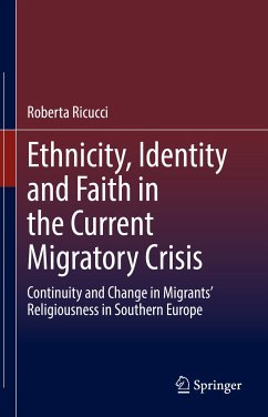 Ethnicity, Identity and Faith in the Current Migratory Crisis (eBook, PDF) - Ricucci, Roberta