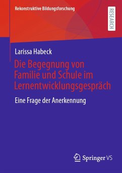 Die Begegnung von Familie und Schule im Lernentwicklungsgespräch (eBook, PDF) - Habeck, Larissa