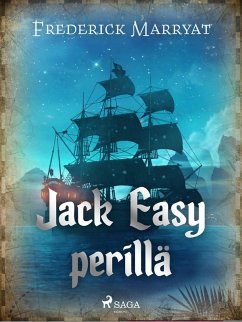 Jack Easy perillä (eBook, ePUB) - Marryat, Frederick Jack Easy perillä (eBook, ePUB) - Marryat, Frederick