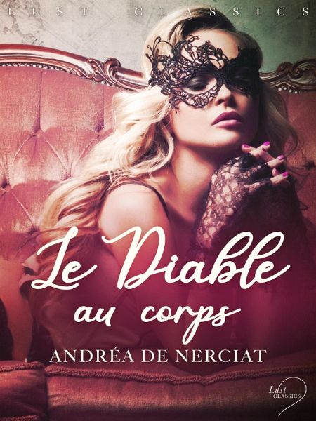 LUST Classics : Le Diable au corps (eBook, ePUB) LUST Classics : Le Diable au corps (eBook, ePUB)