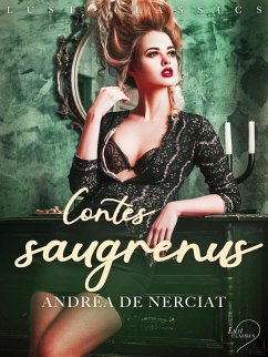 LUST Classics : Contes saugrenus (eBook, ePUB) - de Nerciat, Andréa