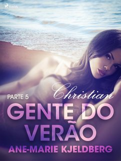 Gente do verão Parte 5: Christian - Conto Erótico (eBook, ePUB) - Kjeldberg, Ane-Marie