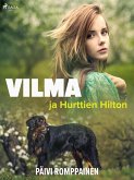 Vilma ja Hurttien Hilton (eBook, ePUB) Vilma ja Hurttien Hilton (eBook, ePUB)