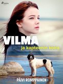 Vilma ja kapteenin koira (eBook, ePUB) Vilma ja kapteenin koira (eBook, ePUB)