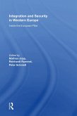 Integration And Security In Western Europe (eBook, ePUB) Integration And Security In Western Europe (eBook, ePUB)