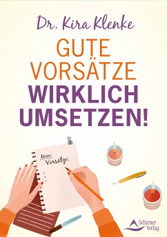 Gute Vorsätze wirklich umsetzen! (eBook, ePUB) - Klenke, Kira