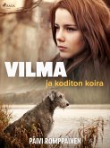 Vilma ja koditon koira (eBook, ePUB)