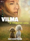 Vilma ja villakoiran vainu (eBook, ePUB) Vilma ja villakoiran vainu (eBook, ePUB)