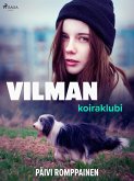Vilman koiraklubi (eBook, ePUB) Vilman koiraklubi (eBook, ePUB)