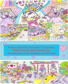 Rolleen Rabbit's Summer Transition Work Fun at Food Corner on Waterfront with Mommy and Friends (eBook, ePUB)