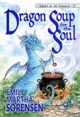 Dragon Soup for the Soul (Legacy of the Corridor, #2) (eBook, ePUB)