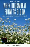 When Buckwheat Flowers Bloom (eBook, ePUB)